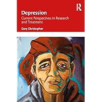 Depression: Current Perspectives in Research and Treatment Depression: Current Perspectives in Research and Treatment Kindle Hardcover Paperback