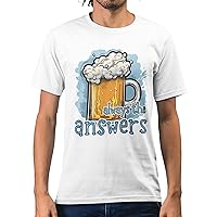 Beer Always The Answers T-Shirt - Unisex Short Sleeve Cotton Tee - Beer Lover Gifts Ideas - Vintage Beer T Shirts - Beer Mug Shirt - Funny Drinking Shirts for Men and Women White