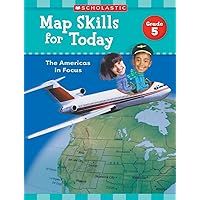 Map Skills for Today: Grade 5: The Americas in Focus Map Skills for Today: Grade 5: The Americas in Focus Paperback