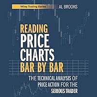 Reading Price Charts Bar by Bar: The Technical Analysis of Price Action for the Serious Trader (Wiley Trading, Book 416) Reading Price Charts Bar by Bar: The Technical Analysis of Price Action for the Serious Trader (Wiley Trading, Book 416) Audible Audiobook Hardcover Kindle Digital