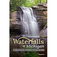 Waterfalls of Michigan: A Guide to More Than 130 Waterfalls in the Great Lakes State (Best Waterfalls by State) Waterfalls of Michigan: A Guide to More Than 130 Waterfalls in the Great Lakes State (Best Waterfalls by State) Paperback Kindle