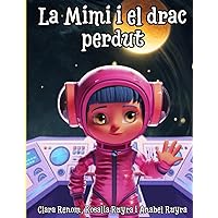 La Mimi i el drac perdut (Catalan Edition)