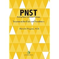 PNST - Treatment for Pain and Numbness PNST - Treatment for Pain and Numbness Kindle Paperback
