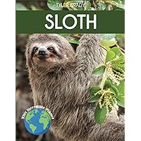 Sloth: Fascinating Animal Facts for Kids (This Incredible Planet) Sloth: Fascinating Animal Facts for Kids (This Incredible Planet) Paperback Kindle