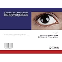 Novel Hydrogel Based Ophthalmic Preparations