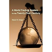 A World Trading System for the Twenty-First Century (Ohlin Lectures) A World Trading System for the Twenty-First Century (Ohlin Lectures) Hardcover Kindle