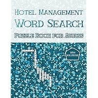 Hotel Management Word Search Puzzle Book for Adults: Checking In to the World of Hospitality: Navigate the Intricacies of the Hotel Industry with Every Puzzle Hotel Management Word Search Puzzle Book for Adults: Checking In to the World of Hospitality: Navigate the Intricacies of the Hotel Industry with Every Puzzle Paperback