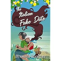 The Italian Fake Date: a sweet fake-dating romance full of heart and family, set in Italy (The Calabrian Coast Series Book 1)