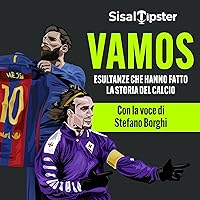 SisalTipster presenta Vamos! Esultanze che hanno fatto la storia del calcio