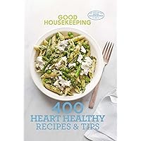 Good Housekeeping 400 Heart Healthy Recipes & Tips (Volume 3) (400 Recipe) Good Housekeeping 400 Heart Healthy Recipes & Tips (Volume 3) (400 Recipe) Hardcover