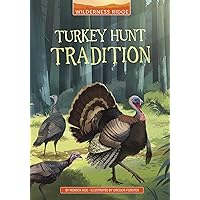 Turkey Hunt Tradition (Wilderness Ridge) Turkey Hunt Tradition (Wilderness Ridge) Paperback Audible Audiobook Kindle Hardcover