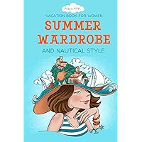 Vacation Book for Women: Summer Wardrobe and Nautical Style (Fashion and Style Books)