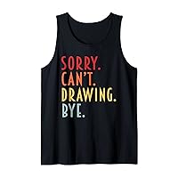 Funny Drawing Gifts Sorry Can't Drawing Bye Anime Art Kids Tank Top