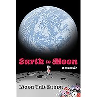 Earth to Moon: A Memoir Earth to Moon: A Memoir Hardcover Audible Audiobook Kindle Audio CD