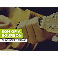 Son Of A Bourbon in the Style of Blackberry Smoke