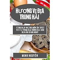 Hương Vị Địa Trung Hải: Tổng Hợp Những Món Ăn Tuyệt Vời Từ Vùng ... Ăn Hằng Ngày (Vietnamese Edition)