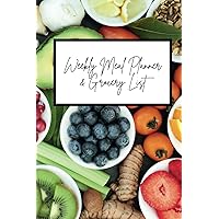 Weekly Meal Planner & Grocery List, 6 inches x 9 inches: The Ultimate Weekly Menu and Shopping List to Simplify your Busy Life