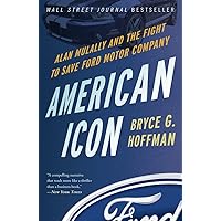 American Icon: Alan Mulally and the Fight to Save Ford Motor Company American Icon: Alan Mulally and the Fight to Save Ford Motor Company Paperback Audible Audiobook Kindle Hardcover Preloaded Digital Audio Player