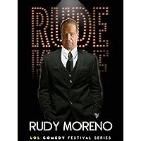 Rudy Moreno: Rude