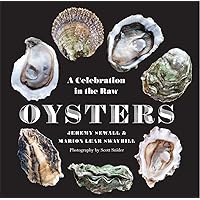 Oysters: A Celebration in the Raw Oysters: A Celebration in the Raw Hardcover Kindle