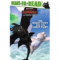 The Night Fury and the Light Fury: Ready-to-Read Level 2 (How To Train Your Dragon: Hidden World) The Night Fury and the Light Fury: Ready-to-Read Level 2 (How To Train Your Dragon: Hidden World) Paperback Hardcover