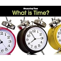 What is Time? (Measuring Time: Acorn Read-aloud, Level K) What is Time? (Measuring Time: Acorn Read-aloud, Level K) Library Binding Paperback