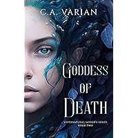 Goddess of Death (Supernatural Saviors Series Book 2) Goddess of Death (Supernatural Saviors Series Book 2) Kindle Paperback Hardcover