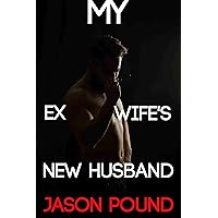 My Ex-Wife's New Husband My Ex-Wife's New Husband Kindle