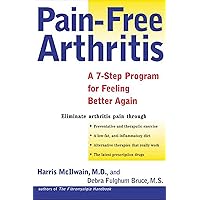 Pain-Free Arthritis: A 7-Step Plan for Feeling Better Again Pain-Free Arthritis: A 7-Step Plan for Feeling Better Again Paperback Audio CD