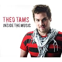 Theo Tams: Inside the Music Theo Tams: Inside the Music Kindle Paperback