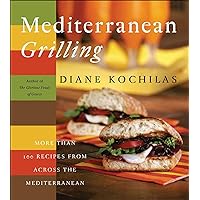 Mediterranean Grilling: More Than 100 Recipes from Across the Mediterranean Mediterranean Grilling: More Than 100 Recipes from Across the Mediterranean Kindle Hardcover Paperback