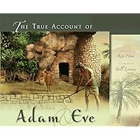 The True Account of Adam & Eve The True Account of Adam & Eve Hardcover Kindle