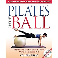 Pilates on the Ball: A Comprehensive Book and DVD Workout Pilates on the Ball: A Comprehensive Book and DVD Workout Paperback Kindle