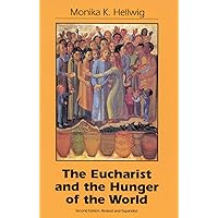 Eucharist and the Hunger of the World Eucharist and the Hunger of the World Paperback