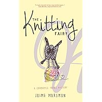 The Knitting Fairy: A Crabapple Yarns Mystery The Knitting Fairy: A Crabapple Yarns Mystery Kindle Paperback Audible Audiobook