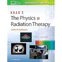 Khan’s The Physics of Radiation Therapy Khan’s The Physics of Radiation Therapy Hardcover eTextbook