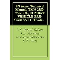 US Army, Technical Manual, TM 9-2350-255-PCL, COMBAT VEHICLE PRE-COMBAT CHECKLIST FOR TANK, COMBAT, FULL TRAC 105 MM GUN, M1 IPM1, GENERAL ABRAMS, (NSN ... manuals on dvd, military manuals on cd,