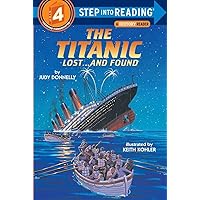 The Titanic: Lost and Found (Step-Into-Reading, Step 4) The Titanic: Lost and Found (Step-Into-Reading, Step 4) Paperback Kindle