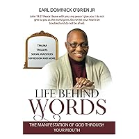 Life Behind Words: The Manifestation of God Through your Mouth