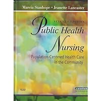 Public Health Nursing: Population-Centered Health Care in the Community Public Health Nursing: Population-Centered Health Care in the Community Hardcover Paperback