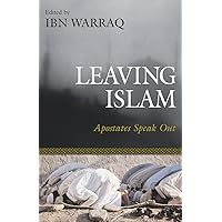 Leaving Islam: Apostates Speak Out Leaving Islam: Apostates Speak Out Hardcover Kindle