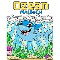 Ozean Malbuch: Meerestiere & Unterwasserwelt für Kinder (German Edition) Ozean Malbuch: Meerestiere & Unterwasserwelt für Kinder (German Edition) Paperback
