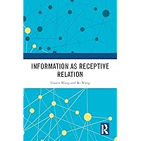 Information as Receptive Relation Information as Receptive Relation Kindle Hardcover