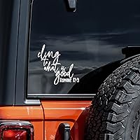 Cling to What is Good Romans 12:9 Decal Vinyl Sticker Auto Car Truck Wall Laptop | White | 5.5