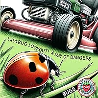 Bugs: Ladybug Lookout! A Day of Dangers
