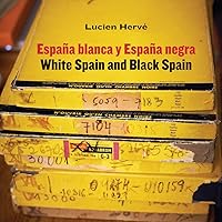 Lucien Hervé: White Spain and Black Spain: Spanish Popular Architecture El Escorial