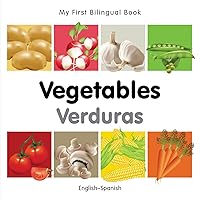 My First Bilingual Book–Vegetables (English–Spanish) (Spanish and English Edition) My First Bilingual Book–Vegetables (English–Spanish) (Spanish and English Edition) Board book Kindle