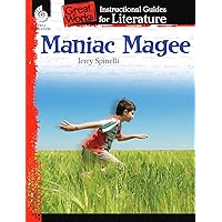 Maniac Magee: An Instructional Guide for Literature - Novel Study Guide for 4th-8th Grade Literature with Close Reading and Writing Activities (Great Works Classroom Resource