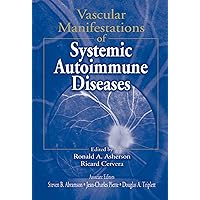 Vascular Manifestations of Systemic Autoimmune Diseases Vascular Manifestations of Systemic Autoimmune Diseases Kindle Hardcover Paperback