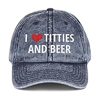 I Love Titties and Beer Hat (Embroidered Vintage Cotton Twill Cap) Funny Alcohol and Boobs Lover Gag Gift